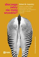 Dlaczego Zebry Nie Mają Wrzodów? Jedyny W Swoim Rodzaju Przewodnik Po Stres