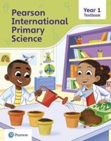 Pearson International Primary Science Textbook Year 1 Lesley Roberts