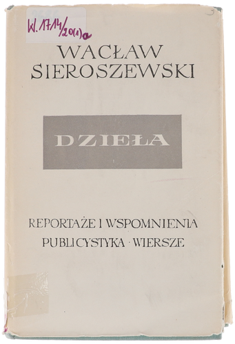 Wacław Sieroszewski Reportaże i wspomnienia 1963 na Arena.pl