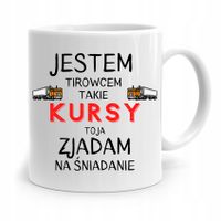 Dla Tirowca Kierowcy Kubek Zjadam Na Śniadanie Z Nadrukiem Ze Zdjęciem