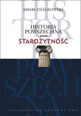 Starożytność Historia powszechna Adam Ziółkowski na Arena.pl