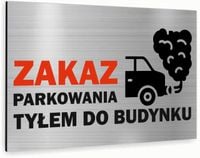 Tabliczka znak informacyjny 40x30 Srebrna ZAKAZ PARKOWANIA TYŁEM Nierdzewna