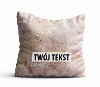 Poduszka Dekoracyjna MARMUR  z Twoim napisem M12