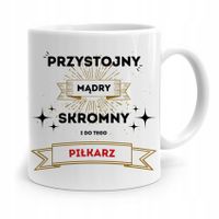 Kubek Dla Piłkarza Zawodnika Przystojny I Mądrwy Z Nadrukiem Ze Zdjęciem