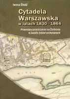 Cytadela warszawska w latach 1830 - 1864