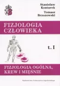 Fizjologia ogólna, krew i mięśnie. Fizjologia człowieka, t. I