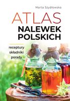 Atlas nalewek polskich Marta Szydłowska