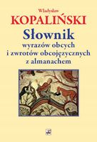 SŁOWNIK WYRAZÓW OBCYCH I ZWROTÓW OBCOJĘZYCZNYCH Z ALMANACHEM WYD. 4