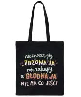 Torba na Zakupy - „Nie Znoszę, gdy Zdrowa Ja Robi Zakupy
