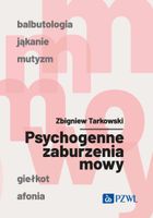 PSYCHOGENNE ZABURZENIA MOWY ZBIGNIEW TARKOWSKI