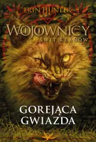 Wojownicy. Świt Klanów. Tom 4. Gorejąca Gwiazda