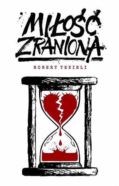 Miłość zraniona Robert Tekieli zdjęcie 1