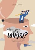 Gdzie jest mój umysł? Podręcznik nie tylko dla studentów Jacek Jarocki
