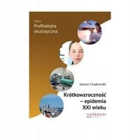 Krótkowzroczność epidemia XXI wieku - Czajkowski
