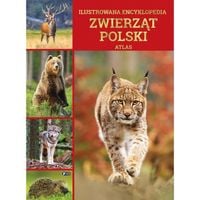 Ilustrowana Encyklopedia Zwierząt Polski. Atlas Oprawa Twarda 352 str