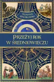 Przeżyj rok w średniowieczu
