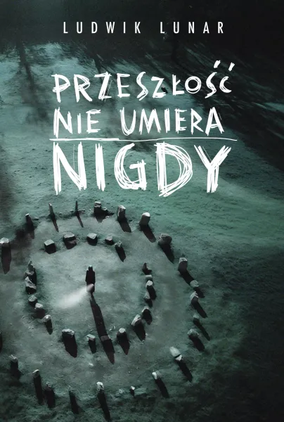 Przeszłość nie umiera nigdy zdjęcie 1