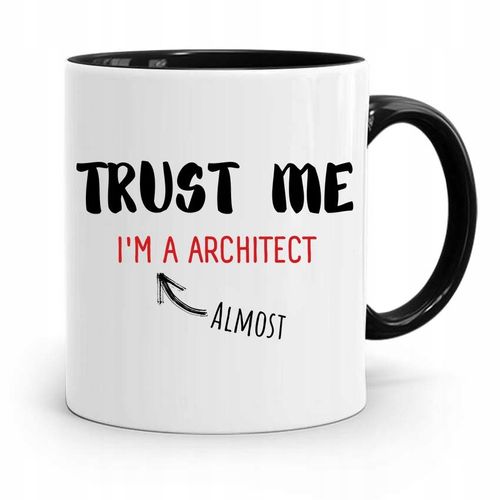 Kubek Czarny Prezent Dla Architekta Trust Me Z Nadrukiem Ze Zdjęciem na Arena.pl