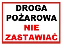 ZI-2 - ZNAK TABLICA - Droga pożarowa nie zastawiać