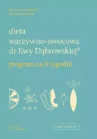 Dieta Warzywno-Owocowa Dr Ewy Dąbrowskiej. Program Na 6 Tygodni