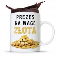 Dla Prezesa Viceprezesa Kubek Na Wagę Złota Z Nadrukiem Ze Zdjęciem