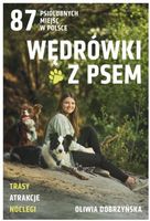 Wędrówki z psem 87 psiolubnych Oliwia Dobrzyńska