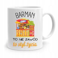 Kubek Dla Barmana To Nie Zawód To Styl Życia Z Nadrukiem Ze Zdjęciem