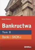 Bankructwa. Tom 1. Banki i SKOK-i