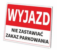 TABLICZKA WYJAZD NIE ZASTAWIAĆ GRUBA 3 MM 32x21 CM UV