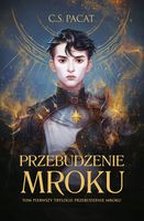 Przebudzenie mroku. Tom 1 C. S. Pacat