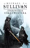 Zniknięcie Córki Wintera. Cykl Kroniki Riyrii. Tom 4