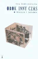 Obok Inny Czas. O Mieście I Jakubie