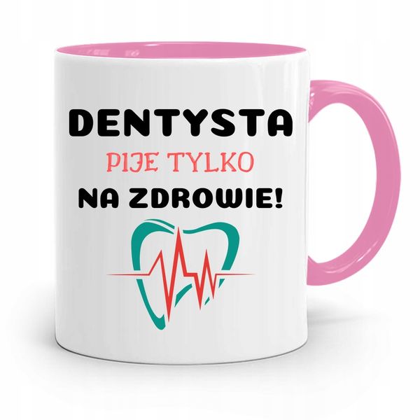 Kubek Różowy Prezent Dentysty Pije Na Zdrowie Z Nadrukiem Ze Zdjęciem zdjęcie 1