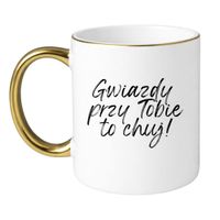 KUBEK "GWIAZDY PRZY TOBIE TO CHUJ!" Wzór - Klasyczny Biało-Złoty 330 ml