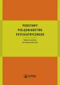 Podstawy pielęgniarstwa psychiatrycznego