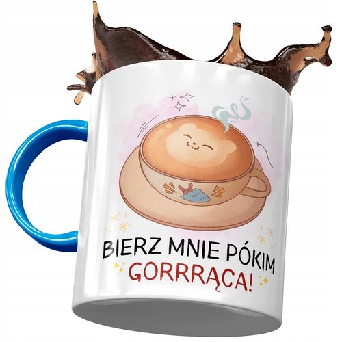 Kubek Błękitny Śmieszny Bierz Mnie Pókim Gorrrąca Z Nadrukiem Ze Zdjęciem na Arena.pl