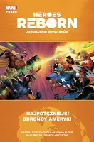Heroes Reborn. Odrodzenie bohaterów. Najpotężniejsi obrońcy Ameryki