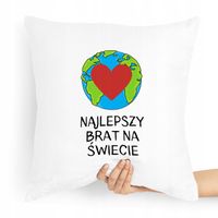 Poduszka Dla Brata Prezent Najlepszy Na Świecie Z Nadrukiem Ze Zdjęciem