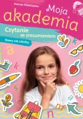 Moja Akademia. Czytanie Ze Zrozumieniem. Nowy Rok Szkolny