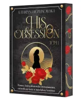 His Obsession. Tom 1 (Ilustrowane brzegi)
