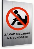 Tabliczka znak informacyjny 40x30 Srebrna NIE SIADAĆ NA SCHODACH Dibond
