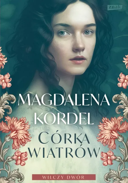 Wilczy dwór. Tom I. Córka wiatrów zdjęcie 1