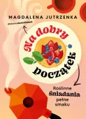 Na dobry początek. Roślinne śniadania pełne smaku