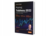 POZNAJ TABLEAU 2022. WIZUALIZACJA DANYCH, . . . W. 5 JOSHUA N. MILLIGAN