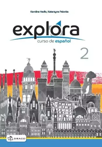Explora 2. Curso De Espanol. Zeszyt Ćwiczeń na Arena.pl