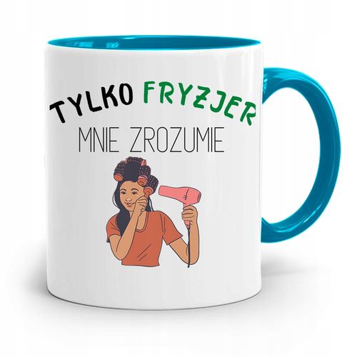 Kubek Błękitny Dla Fryzjerki Tylko Fryzjer Rozumie Z Nadrukiem Ze Zdjęciem na Arena.pl