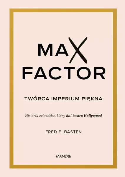 Max Factor. Twórca Imperium Piękna zdjęcie 1