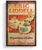 Eric Liddell. Wspanialsze Niż Złoto