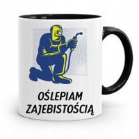 Kubek Czarny Dla Spawacza Oślepiam Zajebistością Z Nadrukiem Ze Zdjęciem