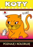 Koty . To Lubię ! Poznaję I Koloruję